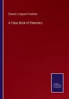 A Class Book of Chemistry cover