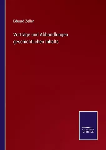 Vorträge und Abhandlungen geschichtlichen Inhalts cover