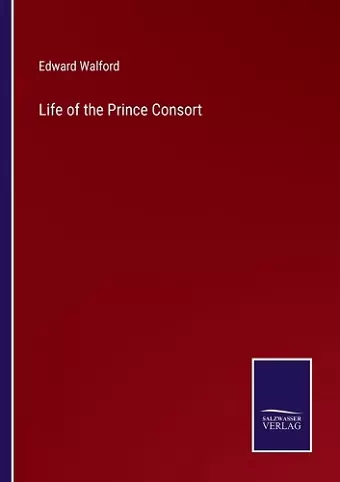 Life of the Prince Consort cover