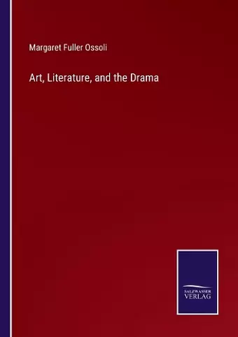 Art, Literature, and the Drama cover