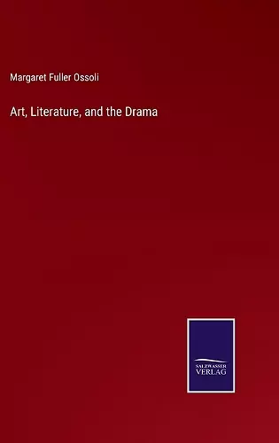 Art, Literature, and the Drama cover