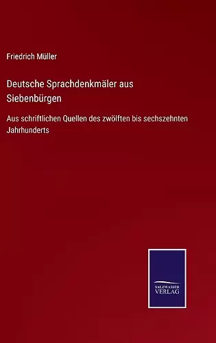 Deutsche Sprachdenkmäler aus Siebenbürgen cover