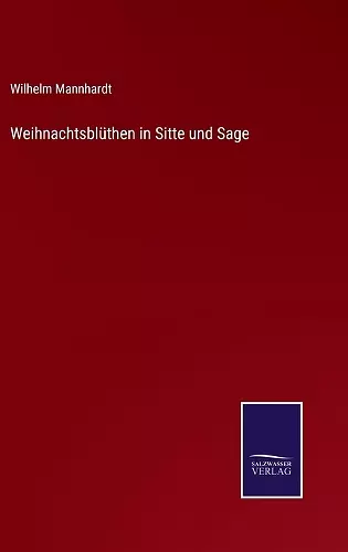 Weihnachtsblüthen in Sitte und Sage cover