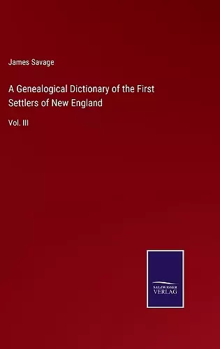 A Genealogical Dictionary of the First Settlers of New England cover