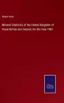 Mineral Statistics of the United Kingdom of Great Britain and Ireland, for the Year 1867 cover