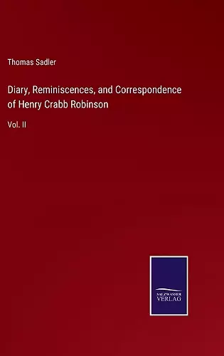 Diary, Reminiscences, and Correspondence of Henry Crabb Robinson cover