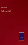 The Dogmatic Faith cover