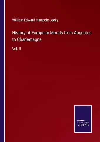 History of European Morals from Augustus to Charlemagne cover