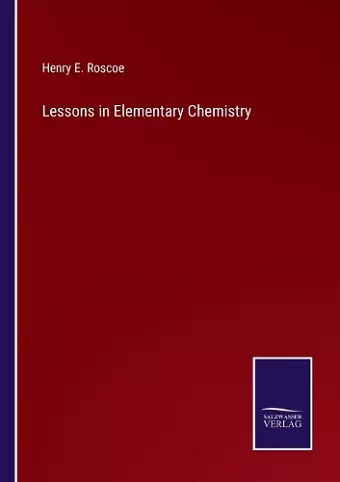 Lessons in Elementary Chemistry cover