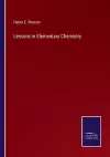 Lessons in Elementary Chemistry cover