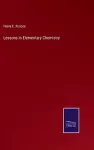 Lessons in Elementary Chemistry cover