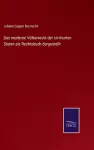 Das moderne Völkerrecht der civilisirten Staten als Rechtsbuch dargestellt cover