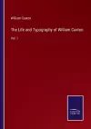 The Life and Typography of William Caxton cover