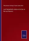 Lord Chesterfield's Advice to his Son on Men and Manners cover