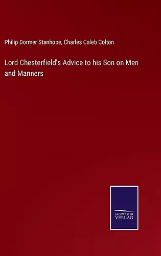 Lord Chesterfield's Advice to his Son on Men and Manners cover