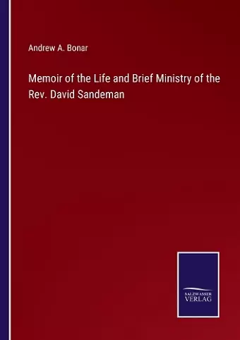 Memoir of the Life and Brief Ministry of the Rev. David Sandeman cover