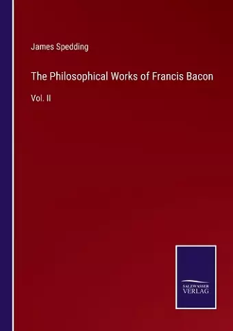 The Philosophical Works of Francis Bacon cover