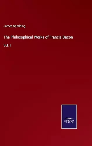 The Philosophical Works of Francis Bacon cover