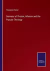 Sermons of Theism, Atheism and the Popular Theology cover