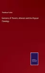 Sermons of Theism, Atheism and the Popular Theology cover