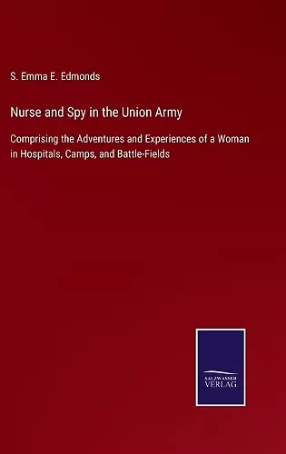 Nurse and Spy in the Union Army cover