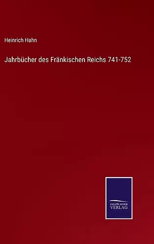 Jahrbücher des Fränkischen Reichs 741-752 cover