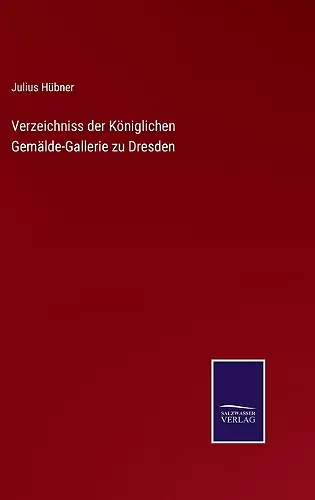 Verzeichniss der Königlichen Gemälde-Gallerie zu Dresden cover