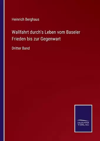 Wallfahrt durch's Leben vom Baseler Frieden bis zur Gegenwart cover