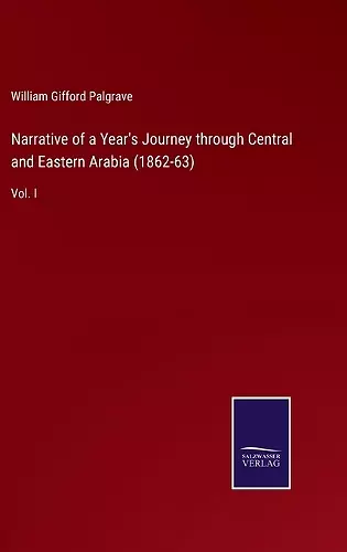 Narrative of a Year's Journey through Central and Eastern Arabia (1862-63) cover