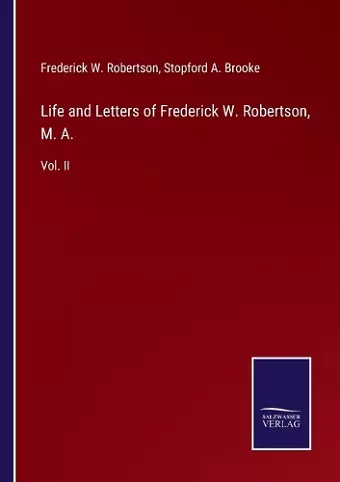 Life and Letters of Frederick W. Robertson, M. A. cover