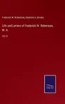 Life and Letters of Frederick W. Robertson, M. A. cover