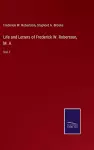 Life and Letters of Frederick W. Robertson, M. A. cover