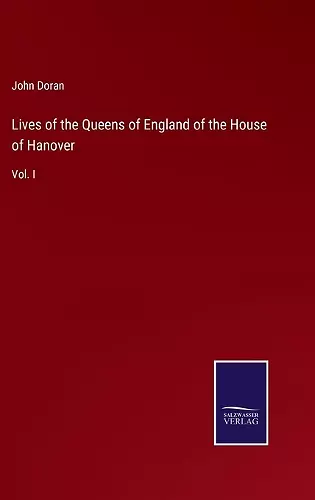 Lives of the Queens of England of the House of Hanover cover