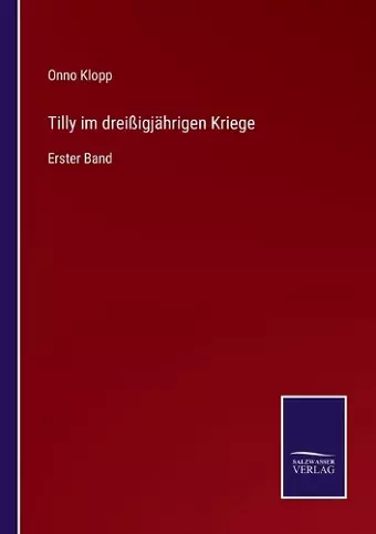 Tilly im dreißigjährigen Kriege cover