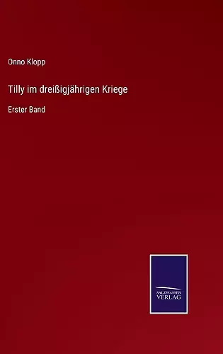 Tilly im dreißigjährigen Kriege cover