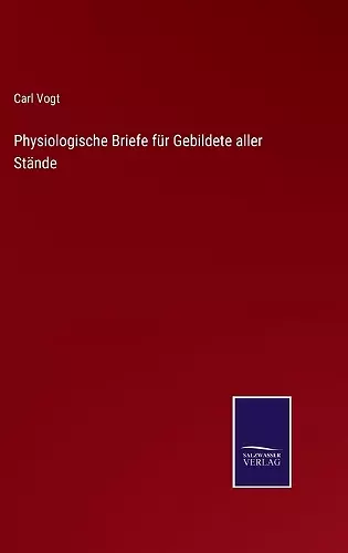 Physiologische Briefe für Gebildete aller Stände cover