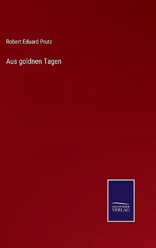 Aus goldnen Tagen cover