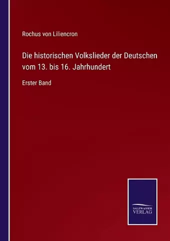 Die historischen Volkslieder der Deutschen vom 13. bis 16. Jahrhundert cover