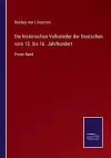 Die historischen Volkslieder der Deutschen vom 13. bis 16. Jahrhundert cover