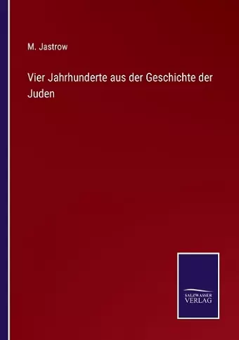 Vier Jahrhunderte aus der Geschichte der Juden cover