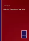 Memorials of Methodism in New Jersey cover