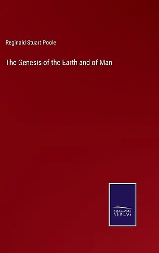 The Genesis of the Earth and of Man cover
