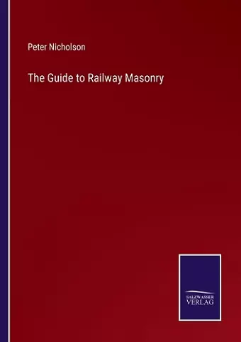 The Guide to Railway Masonry cover