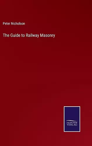 The Guide to Railway Masonry cover