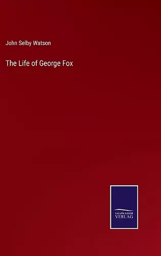 The Life of George Fox cover