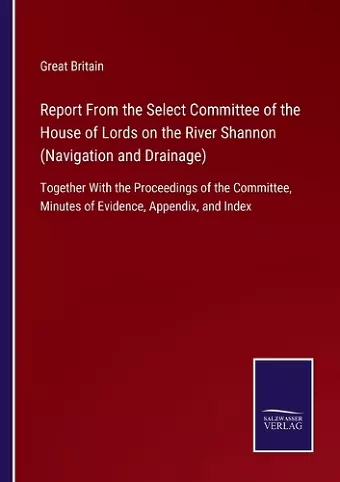 Report From the Select Committee of the House of Lords on the River Shannon (Navigation and Drainage) cover