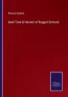 Seed-Time & Harvest of Ragged Schools cover