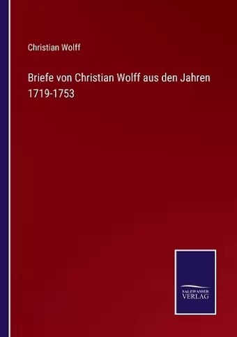 Briefe von Christian Wolff aus den Jahren 1719-1753 cover