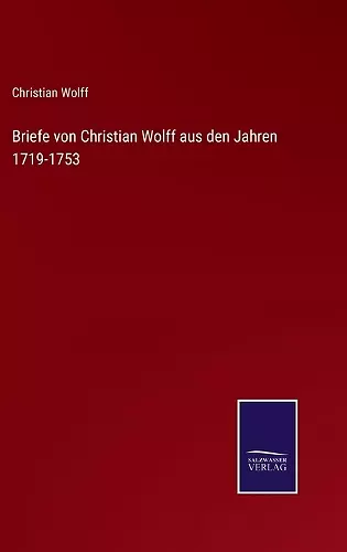 Briefe von Christian Wolff aus den Jahren 1719-1753 cover