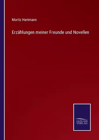 Erzählungen meiner Freunde und Novellen cover